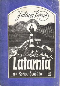 Zdjęcie nr 1 okładki Verne Juliusz /ilustr. Zbigniew Rychlicki/ Latarnia na Końcu Świata.