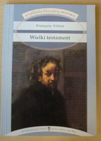 Miniatura okładki Villon Francois Wielki testament. /Arcydzieła Literatury Światowej/