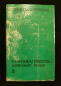 Miniatura okładki Vincenz Stanisław Na wysokiej połoninie. Barwinkowy wianek. Epilog.