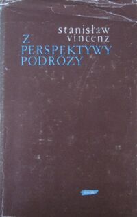 Miniatura okładki Vincenz Stanisław Z perspektywy podróży.