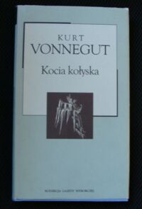 Miniatura okładki Vonnegut Kurt Kocia kołyska. /Kolekcja Gazety Wyborczej. Tom 14/