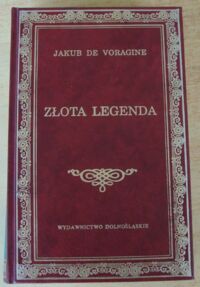 Miniatura okładki Voragine Jakub de Złota legenda. Wybór. /Biblioteka Klasyki/