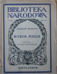 Miniatura okładki Vrchlicky Jarosław Wybór poezji. /Seria II. Nr 88/