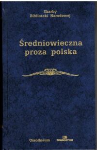 Miniatura okładki Vrtel-Wierczyński Stefan Średniowieczna proza polska./Skarby Biblioteki Narodowej/.