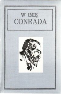 Miniatura okładki  W imię Conrada. Joseph Conrad w poezji polskiej.