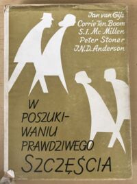 Miniatura okładki  W poszukiwaniu prawdziwego szczęścia. 