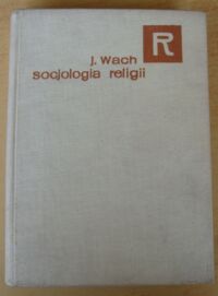 Miniatura okładki Wach Joachim Socjologia religii. /Seria Religioznawcza/