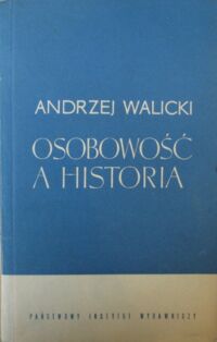 Miniatura okładki Walicki Andrzej Osobowość a historia. Studia z dziejów literatury i myśli rosyjskiej.