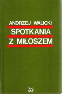 Miniatura okładki Walicki Andrzej Spotkania z Miłoszem.