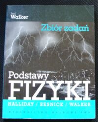 Miniatura okładki Walker Jearl Podstawy fizyki. Zbiór zadań.