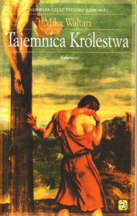 Miniatura okładki Waltari Mika / przeł.z fińskiego Kazimiera Manowska/ Trylogia rzymska. Tom I/III. T.I: Tajemnica Królestwa. T.II: Rzymianin Minutus. T.III: Mój syn Juliusz. /Książnica Kieszonkowa/