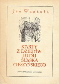 Miniatura okładki Wantuła Jan Karty z dziejów ludu Śląska Cieszyńskiego. Wybór pism.