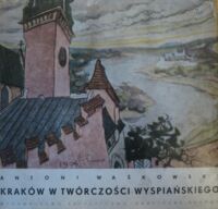 Miniatura okładki Waśkowski Antoni Kraków w twórczości Wyspiańskiego.