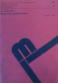 Miniatura okładki Waszkiewicz Jan Przestrzenie greckiej kultury. /Prace naukowe Ośrodka Badań Prognostycznych PWr 23. Seria: Monografie 9/
