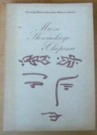 Miniatura okładki Wawrzykowska-Wierciochowa Dionizja Muza Słowackiego i Chopina. Opowieść biograficzna o Marii Wodzińskiej.