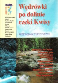 Miniatura okładki  Wędrówki do dolinie rzeki Kwisy. Przewodnik turystyczny.