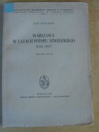 Miniatura okładki Wegner Jan Warszawa w latach potopu szwedzkiego 1655-1657. /Biblioteka Historyczna im. Tadeusza Korzona Nr 29/