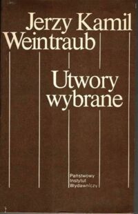 Miniatura okładki Weintraub Jerzy Kamil Utwory wybrane.