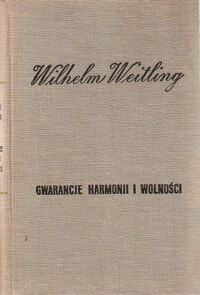 Miniatura okładki Weitling Wilhelm Gwarancje harmonii i wolności. 