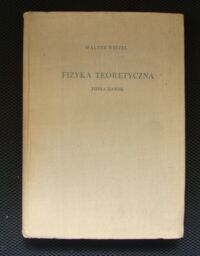 Miniatura okładki Weizel Walter Fizyka teoretyczna. Fizyka zjawisk. Ruch-Elektryczność-Światło-Ciepło.
Tom I/1.