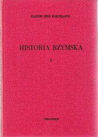 Miniatura okładki Wellejusz Paterkulus Historia rzymska. Tom I. /Biblioteka Przekładów z Literatury Antycznej 13/