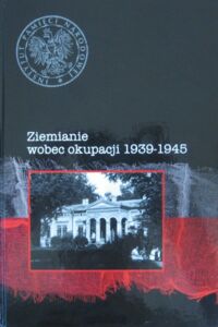 Miniatura okładki Wenklar Michał /red./ Ziemianie wobec okupacji 1939-1945.