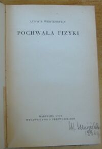 Zdjęcie nr 2 okładki Wertenstein Ludwik Pochwała fizyki. /Bibljoteka Naukowa. Tom 4/