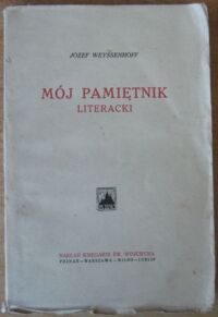 Miniatura okładki Weyssenhoff Józef Mój Pamiętnik Literacki.