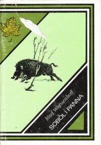 Miniatura okładki Weyssenhoff Józef Soból i panna. Cykl myśliwski. /Złoty Liść/