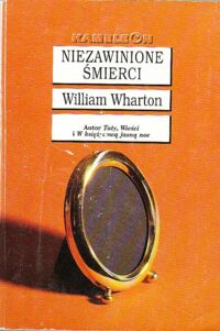 Miniatura okładki Wharton William Niezawinione śmierci. /Kameleon/.