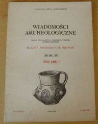 Miniatura okładki  Wiadomości Archeologiczne. Tom XLIX. Zeszyt 1.