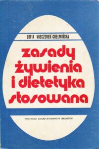 Miniatura okładki Wieczorek - Chełmińska Zofia Zasady żywienia i dietetyka stosowana.  