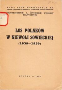 Miniatura okładki Wielhorski Władysław /opr./ Los Polaków w niewoli sowieckiej (1939 - 1956)