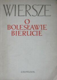 Miniatura okładki  Wiersze o Bolesławie Bierucie.