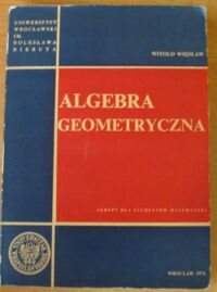 Miniatura okładki Więsław Witold Algebra wyższa. Skrypt dla studentów.