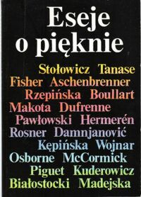 Miniatura okładki Wilkoszewska Krystyna /red./ Eseje o pięknie. Problemy estetyki i teorii sztuki.