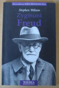 Miniatura okładki Wilson Stephen Zygmunt Freud. /Kieszonkowa Seria Biograficzna/