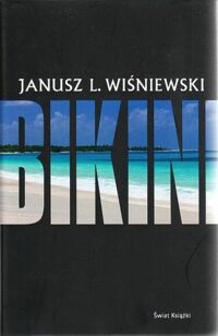 Miniatura okładki Wiśniewski Janusz L. Bikini.