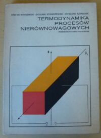 Miniatura okładki Wiśniewski Stefan, Staniszewski Bogumił, Szymanik Ryszard Termodynamika procesów nierównowagowych.