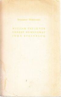 Miniatura okładki Wiśniowski Bronisław Faulkner. Hemingway. Steinbeck.