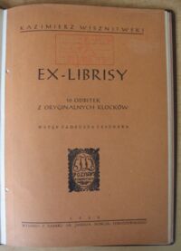 Zdjęcie nr 2 okładki Wiszniewski Kazimierz /wstęp Leszner Tadeusz/ Ex-librisy. 10 odbitek z oryginalnych klocków. 