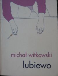 Miniatura okładki Witkowski Michał Lubiewo.