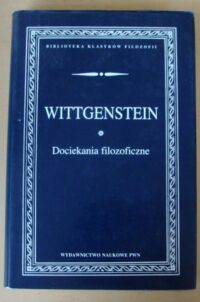 Miniatura okładki Wittgenstein Ludwig Dociekania filozoficzne. /Biblioteka Klasyków Filozofii/