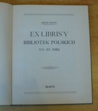 Zdjęcie nr 2 okładki Wittyg Wiktor Ex-librisy bibliotek polskich: XVI-XX wiek. T.2.