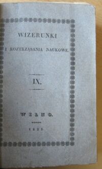 Zdjęcie nr 2 okładki  Wizerunki i roztrząsania naukowe. Część dziewiąta.