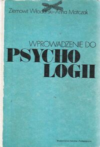 Miniatura okładki Włodarski Ziemowit , Matczak Anna Wprowadzenie do psychologii.