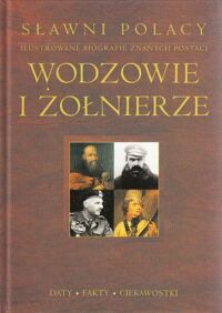 Miniatura okładki  Wodzowie i żołnierze.  /Sławni Polacy - Ilustrowane Biografie Znanych Postaci/