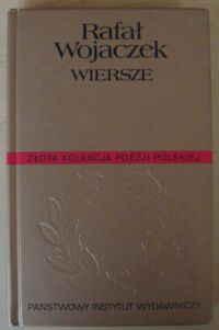 Miniatura okładki Wojaczek Rafał Wiersze. /Złota Kolekcja Poezji Polskiej/