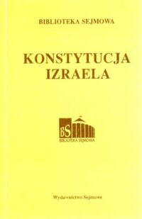 Miniatura okładki Wojtyczek Krzysztof /Tłumaczenie i wstęp/ Konstytucja Izraela. /Biblioteka Sejmowa/.