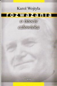 Miniatura okładki Wojtyła Karol Rozważania o istocie człowieka.